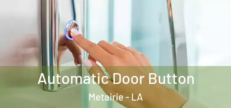  Automatic Door Button Metairie - LA