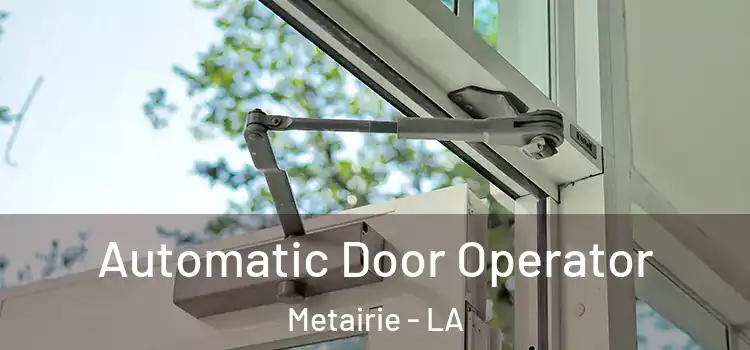  Automatic Door Operator Metairie - LA