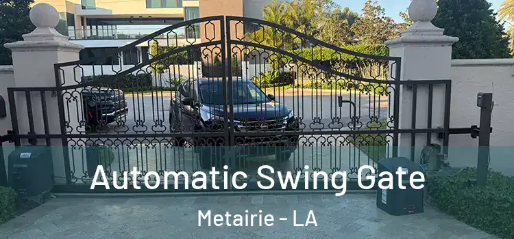  Automatic Swing Gate Metairie - LA