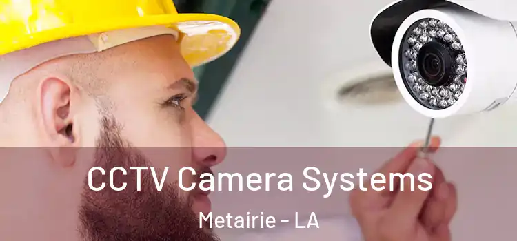  CCTV Camera Systems Metairie - LA