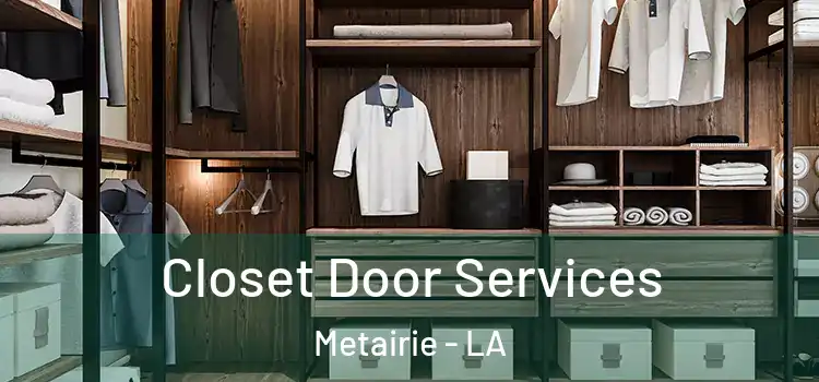  Closet Door Services Metairie - LA