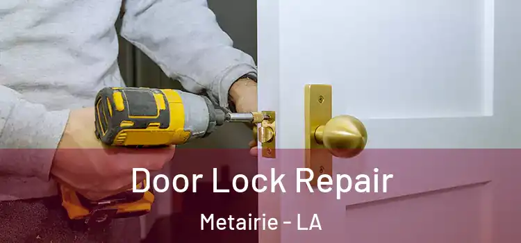  Door Lock Repair Metairie - LA