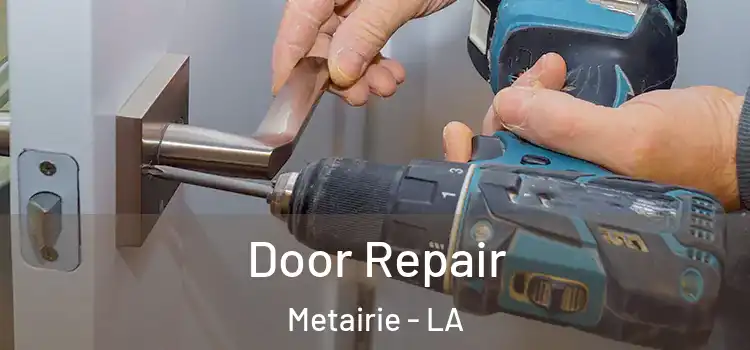 Door Repair Metairie - LA