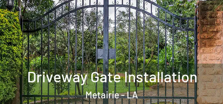  Driveway Gate Installation Metairie - LA