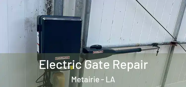Electric Gate Repair Metairie - LA
