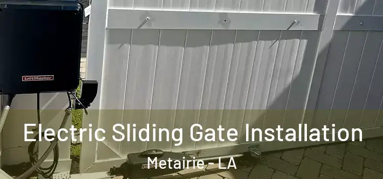  Electric Sliding Gate Installation Metairie - LA