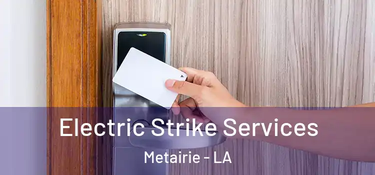  Electric Strike Services Metairie - LA