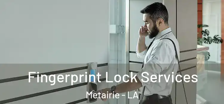  Fingerprint Lock Services Metairie - LA