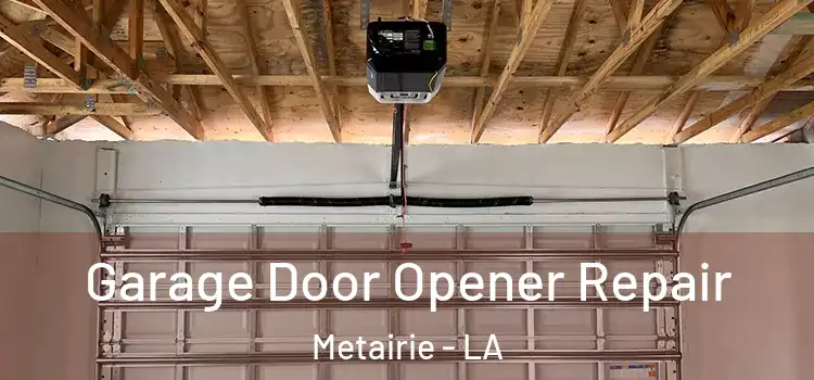  Garage Door Opener Repair Metairie - LA