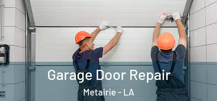  Garage Door Repair Metairie - LA