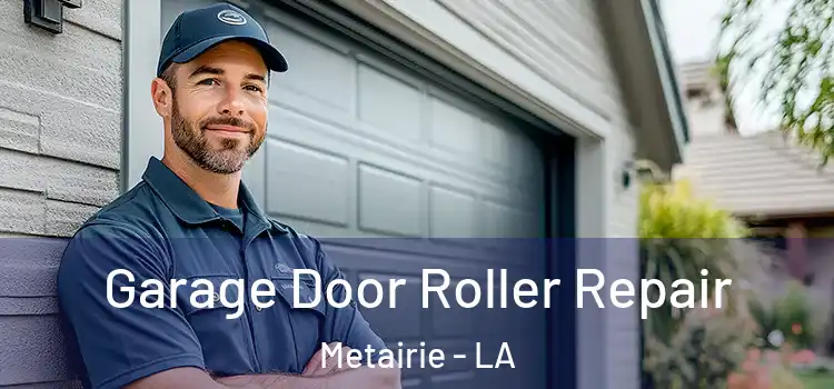  Garage Door Roller Repair Metairie - LA
