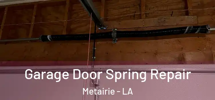  Garage Door Spring Repair Metairie - LA