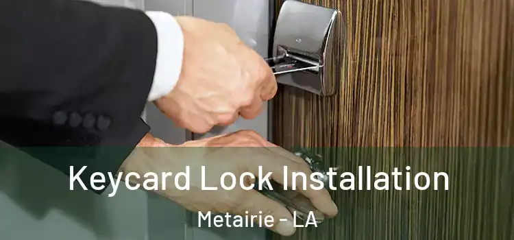  Keycard Lock Installation Metairie - LA