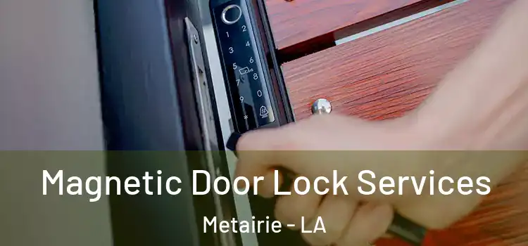 Magnetic Door Lock Services Metairie - LA