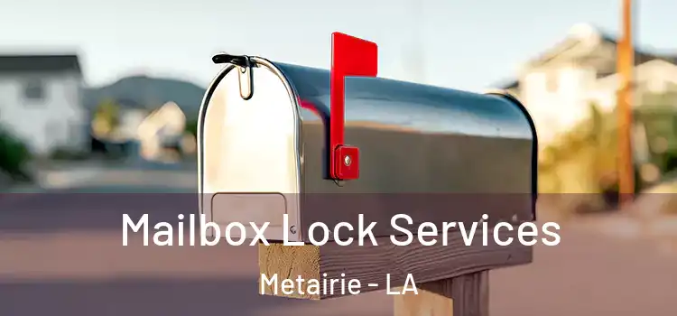  Mailbox Lock Services Metairie - LA