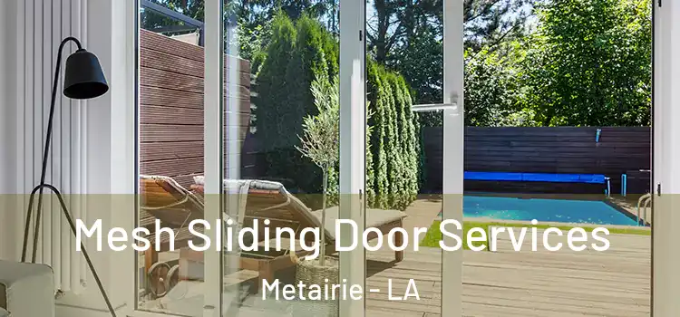  Mesh Sliding Door Services Metairie - LA