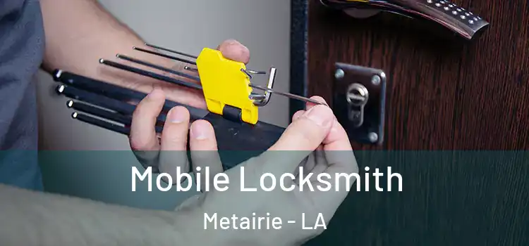  Mobile Locksmith Metairie - LA