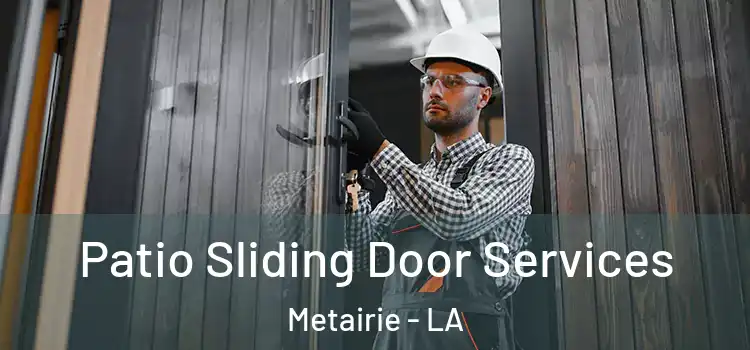  Patio Sliding Door Services Metairie - LA