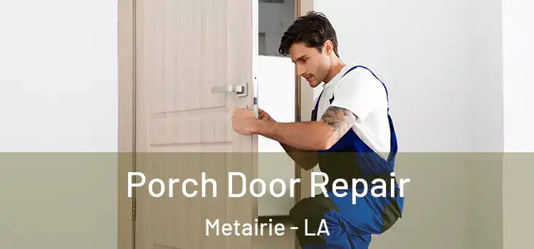  Porch Door Repair Metairie - LA