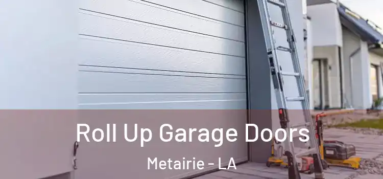  Roll Up Garage Doors Metairie - LA