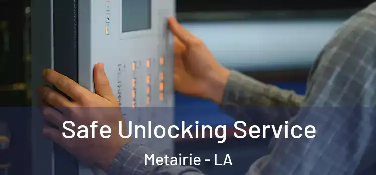  Safe Unlocking Service Metairie - LA