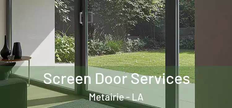  Screen Door Services Metairie - LA