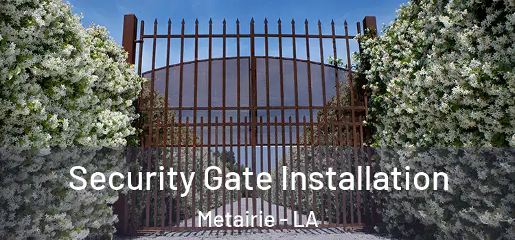  Security Gate Installation Metairie - LA